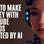 How To Make Money with Youtube Videos Created by AI