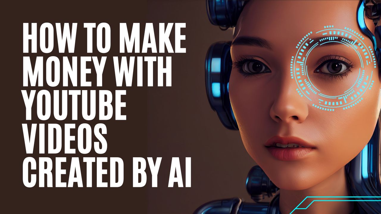 How To Make Money with Youtube Videos Created by AI