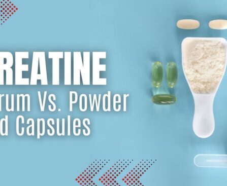 Comparing Creatine Serum Vs. Powder And Capsules