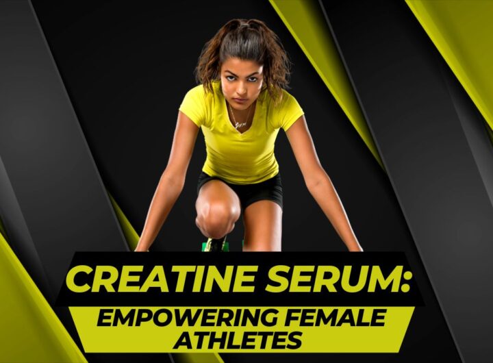 Creatine Serum Empowering Female Athletes